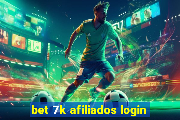 bet 7k afiliados login